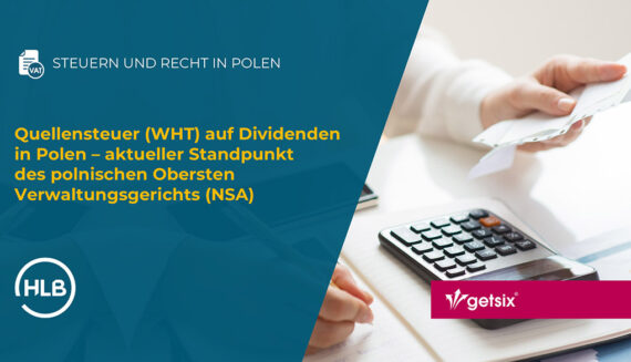 Quellensteuer (WHT) auf Dividenden in Polen – aktueller Standpunkt des polnischen Obersten Verwaltungsgerichts (NSA)