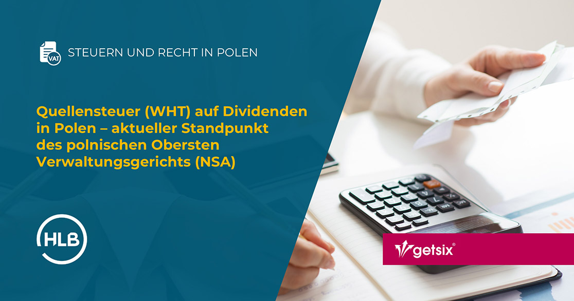 Quellensteuer (WHT) auf Dividenden in Polen – aktueller Standpunkt des polnischen Obersten Verwaltungsgerichts (NSA)