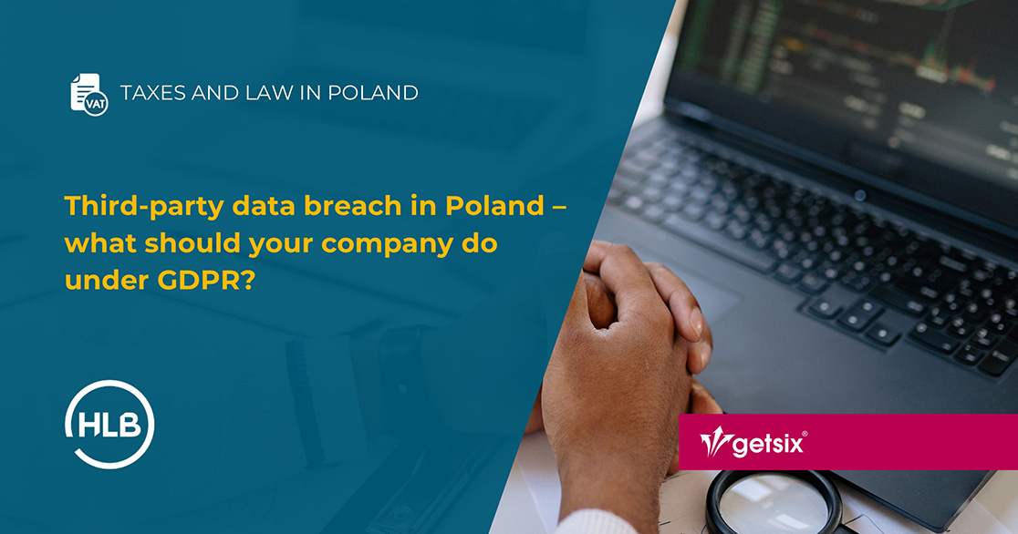 Third-party data breach in Poland – what should your company do under GDPR?