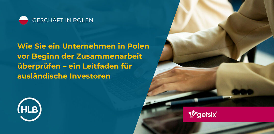 Wie Sie ein Unternehmen in Polen vor Beginn der Zusammenarbeit überprüfen – ein Leitfaden für ausländische Investoren